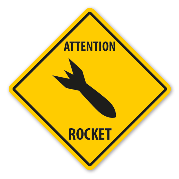 Warnschild Attention Rocket (Raketen) - mit und ohne Text