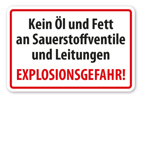 Schild Kein Öl und Fett an Sauerstoffventile und Leitungen - Explosionsgefahr