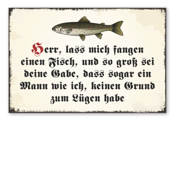 Retro Schild Herr, lass mich fangen einen Fisch, und so groß sei deine Gabe, dass sogar ein Mann wie ich, keinen Grund zum Lügen habe