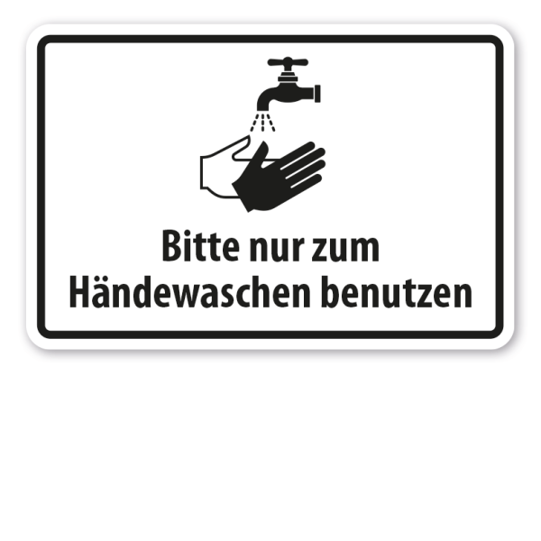 Schild Bitte nur zum Händewaschen benutzen