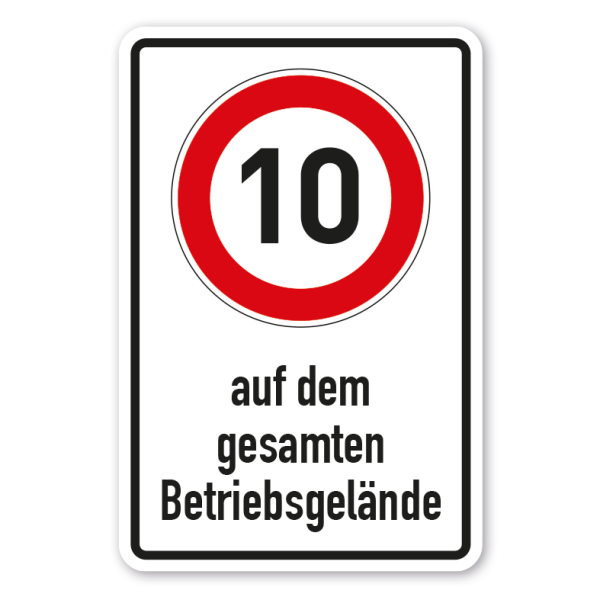 Verkehrsschild 10 km/h auf dem gesamten Betriebsgelände