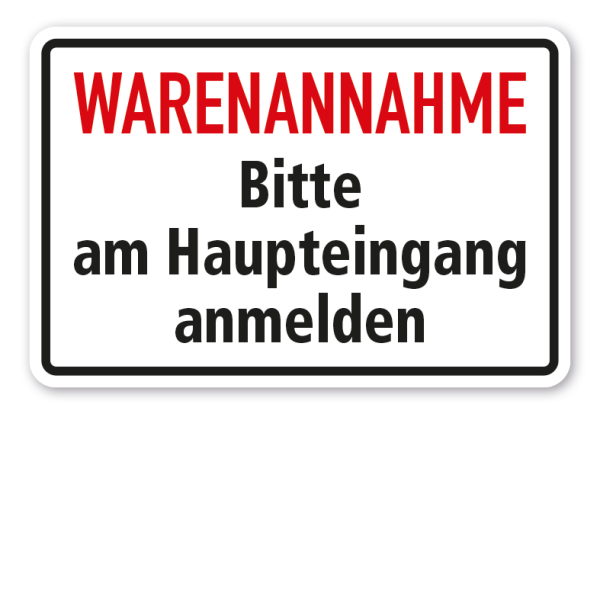 Schild Warenannahme - Bitte am Haupteingang melden