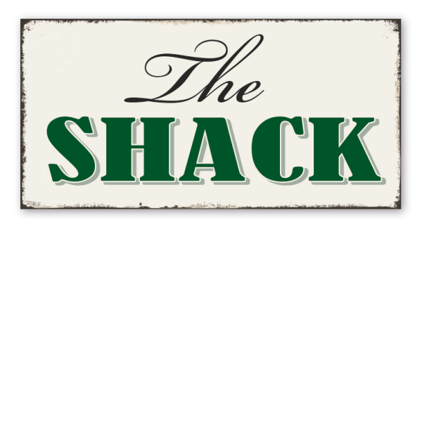 Retro Schild The Shack