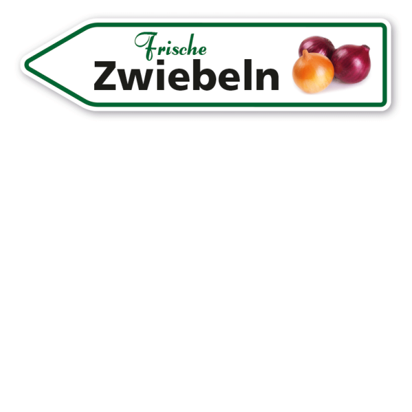 Pfeilschild / Verkaufsschild Frische Zwiebeln - Hofschild