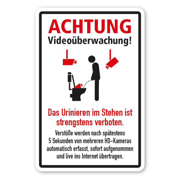 Fun-Schild Achtung Videoüberwachung - Das Urinieren im Stehen ist  strengstens verboten.