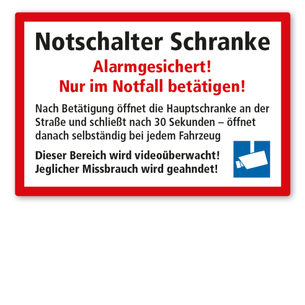 Hinweisschild Notschalter Schranke - Alarmgesichert - Nur im Notfall betätigen