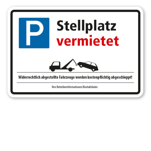 Parkplatzschild Stellplatz vermieten - mit Ihren Betreiberinformationen