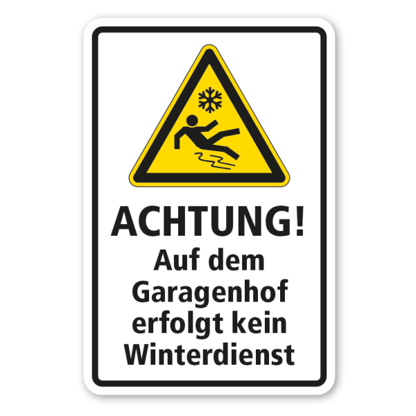 Warnschild Achtung! Auf dem Garagenhof erfolgt kein Winterdienst