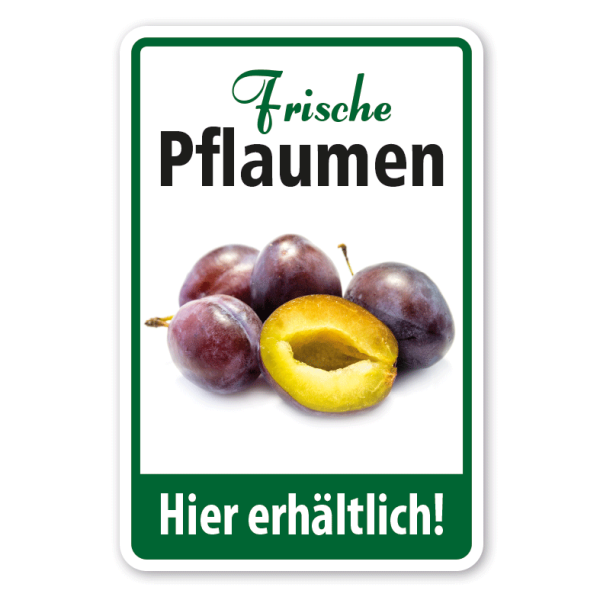 Verkaufsschild Frische Pflaumen - Hier erhältlich