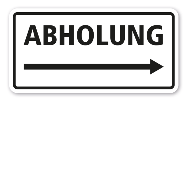 Hinweisschild Abholung - rechtsweisend