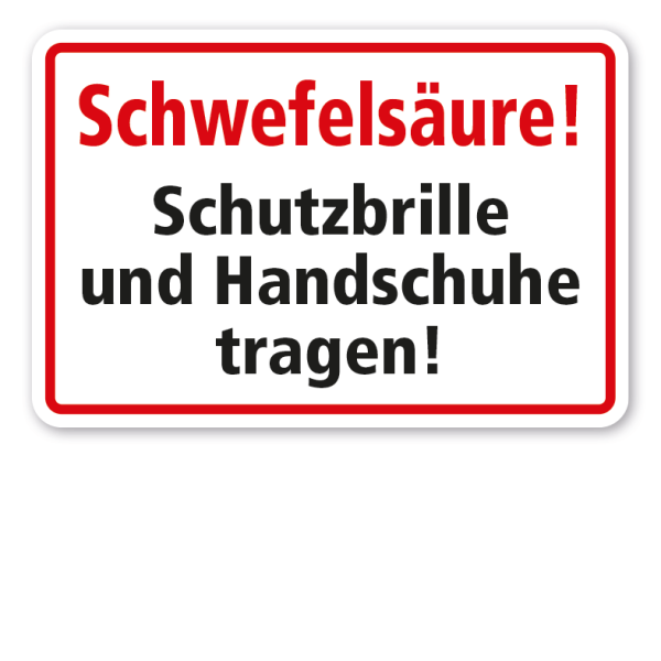 Schild Schwefelsäure - Schutzbrille und Handschuhe tragen