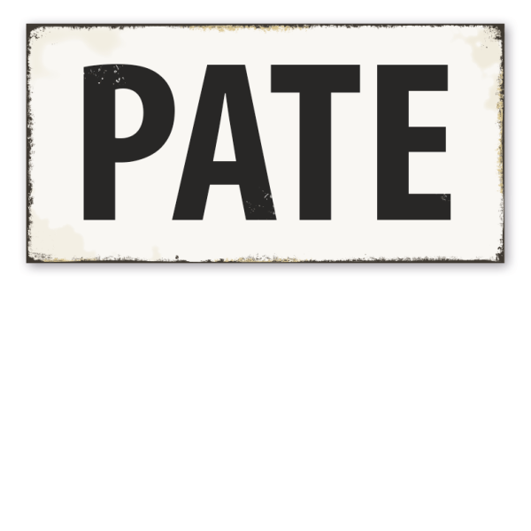 Retro Schild Pate