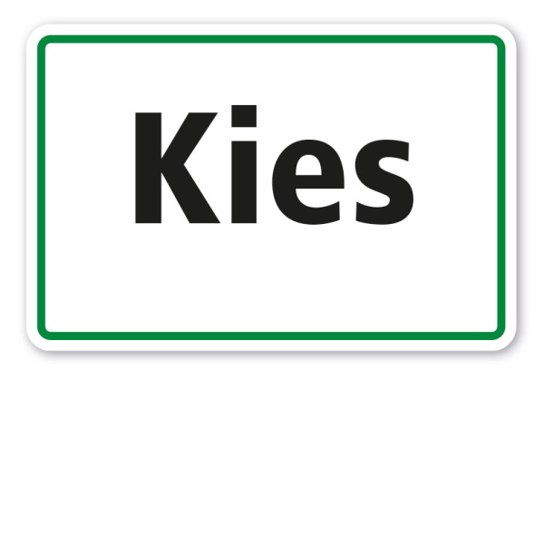 Hinweisschild Kies