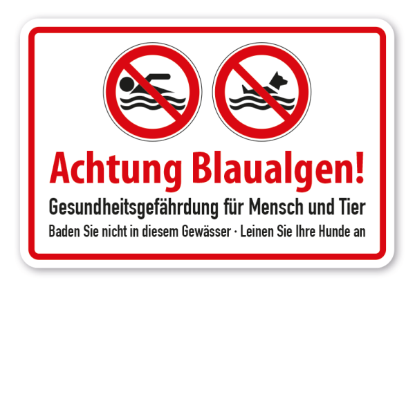 Hinweisschild Achtung Blaualgen - Gesundheitsgefährdung für Mensch und Tier