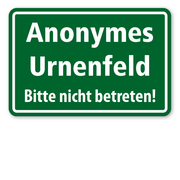 Schild Anonymes Urnenfeld - Bitte nicht betreten