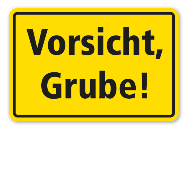 Schild Vorsicht Grube