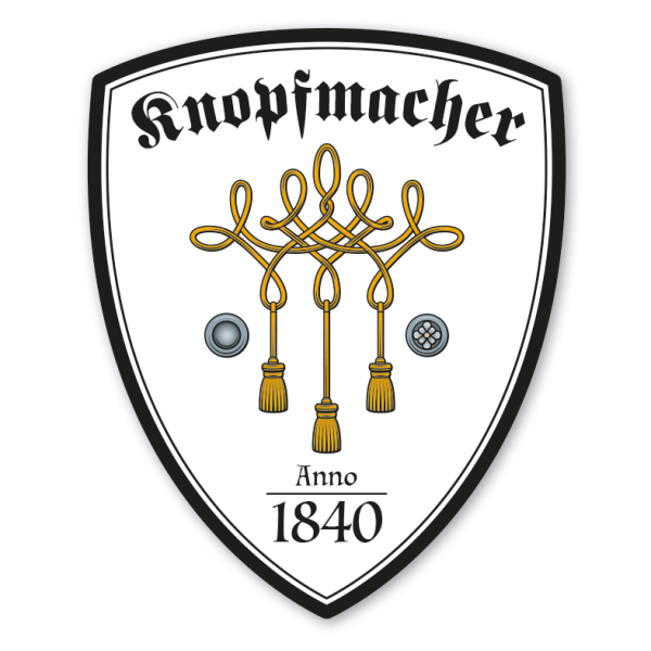 Zunftwappen Knopfmacher mit Zunftnamen, Gründungsjahr oder Ihrem Wunschtext - Maibaumschild - Wappen W