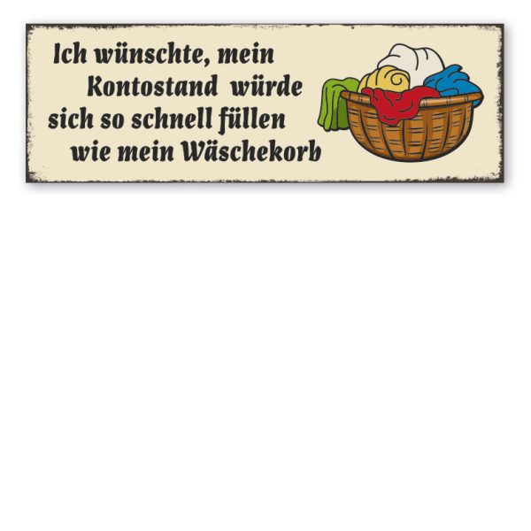 Retroschild Ich wünschte, mein Kontostand würde sich so schnell füllen wie mein Wäschekorb