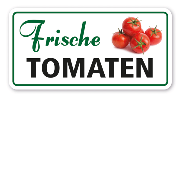 Verkaufsschild Frische Tomaten