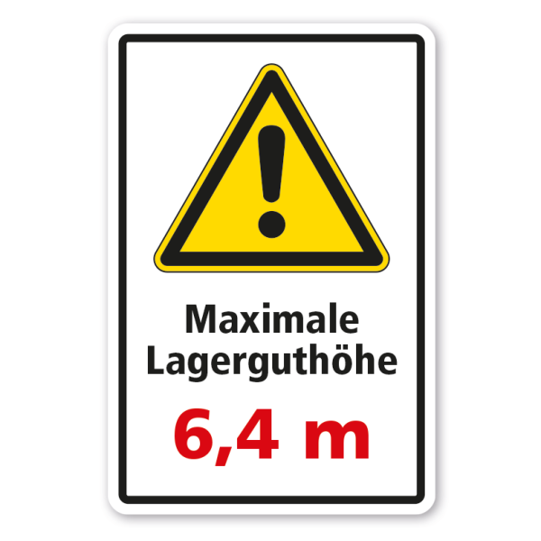 Schild Achtung - Maximale Lagerguthöhe - mit Ihrer Angabe