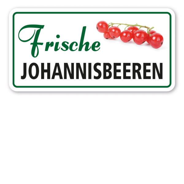 Verkaufsschild Frische Johannisbeeren