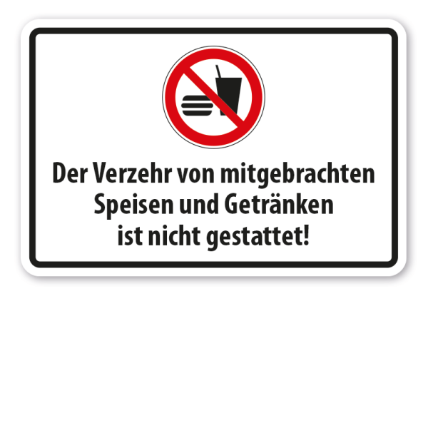 Hinweisschild Der Verzehr von mitgebrachten Speisen und Getränken ist nicht gestattet