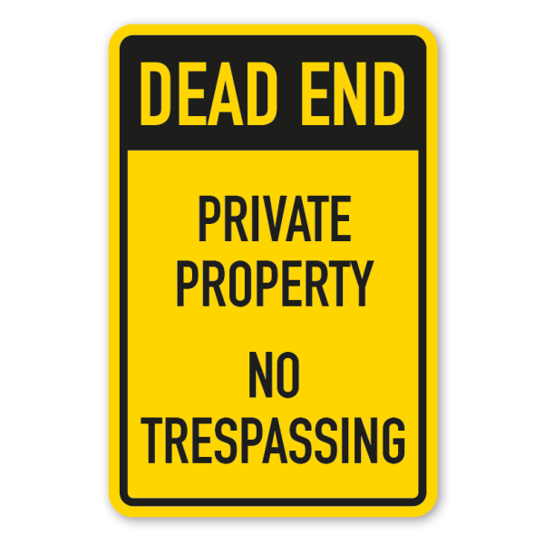 Schild Dead end - Private property - No trespassing