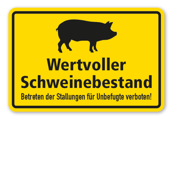 Hinweisschild Wertvoller Schweinebestand - Betreten der Stallungen für Unbefugte verboten