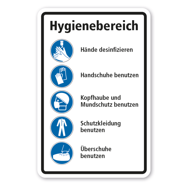 Gebotsschild Hygienebereich - Hände desinfizieren - Handschuhe, Kopfhaube, Mundschutz, Schutzkleidung und Überschuhe benutzen