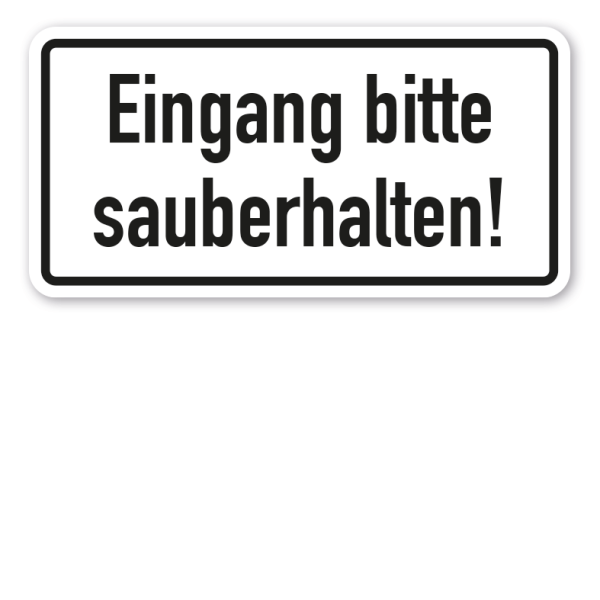 Hinweisschild Eingang bitte sauberhalten