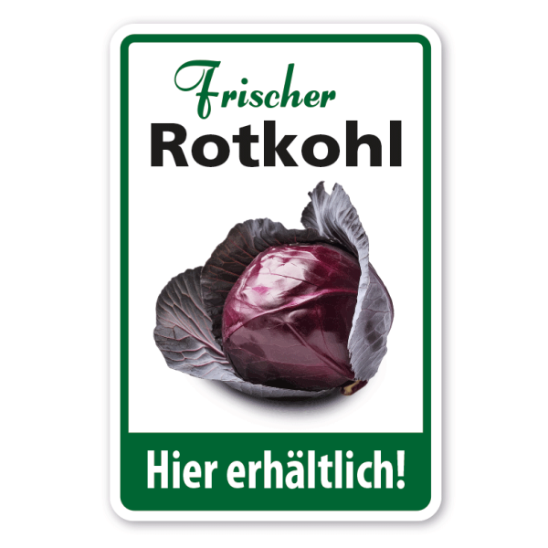 Verkaufsschild Frischer Rotkohl - Hier erhältlich