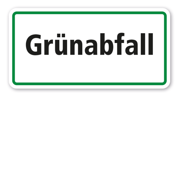 Hinweisschild Grünabfall