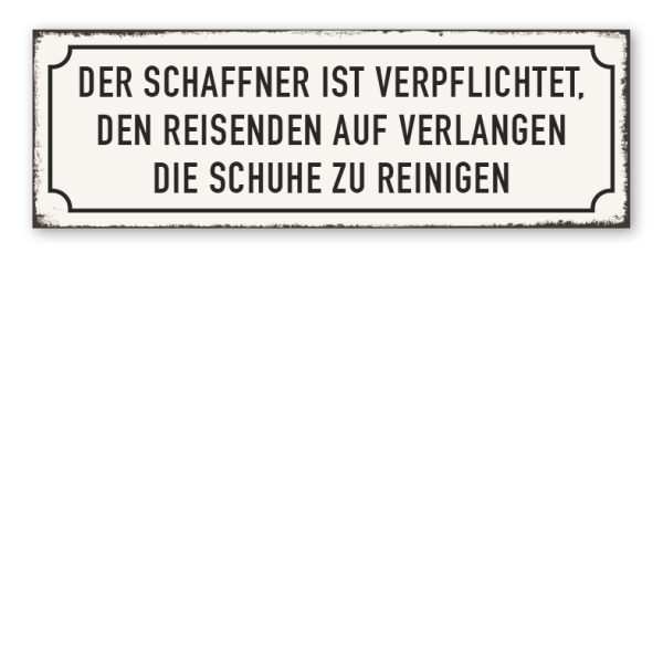 Retroschild Der Schaffner ist verpflichtet den Reisenden auf Verlangen die Schuhe zu reinigen