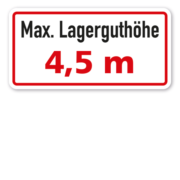 Hinweisschild Max. Lagerguthöhe - mit Ihrer Angabe