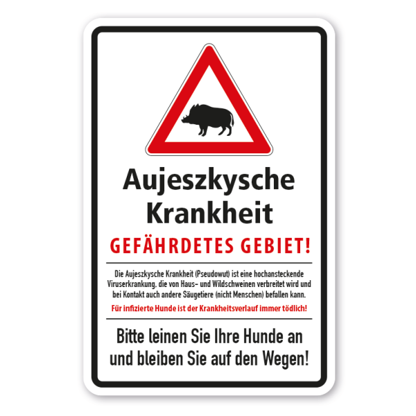 Hinweisschild Achtung! Aujeszkysche Krankheit - Gefährdetes Gebiet - Bitte leinen Sie Ihre Hunde an und bleiben Sie auf den Wegen