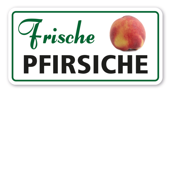 Verkaufsschild Frische Pfirsiche