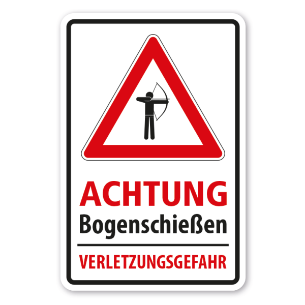 Verkehrsschild Achtung Bogenschießen - Verletzungsgefahr