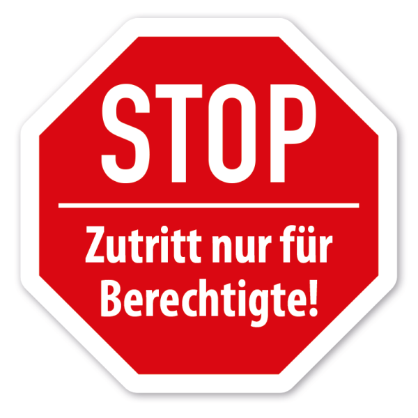 Verkehrsschild Stop - Zutritt nur für Berechtigte – VZ-PR-182