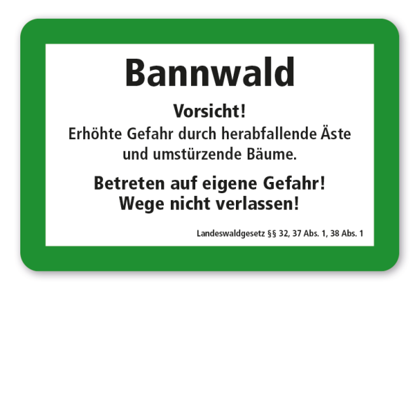 Warnschild Bannwald - Erhöhte Gefahr durch herabfallende Äste und umstürzende Bäume - Betreten auf eigene Gefahr - Wege nicht verlassen