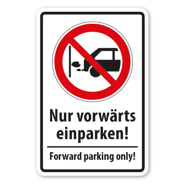 Hinweisschild Nur vorwärts einparken - Forward parking only