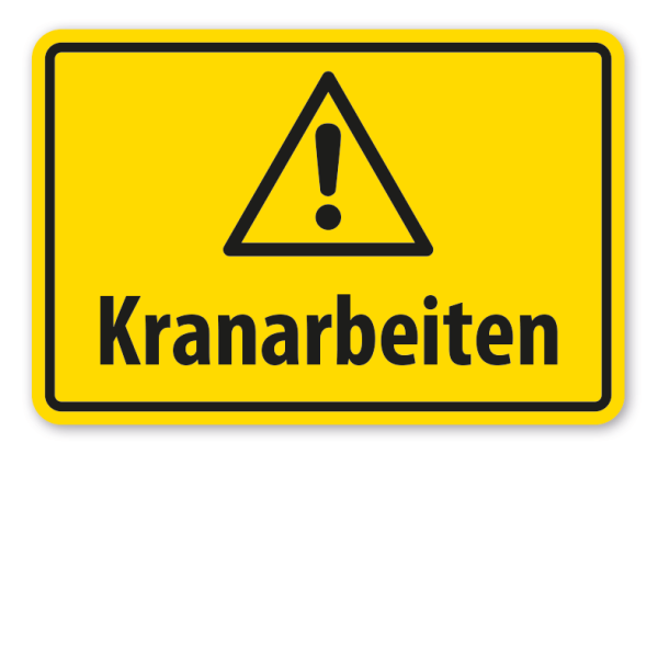 Warnschild Achtung Kranarbeiten