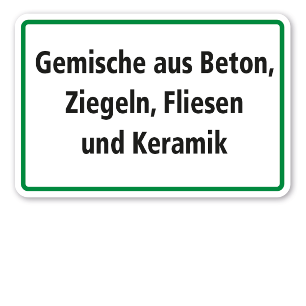 Hinweisschild Gemische aus Beton, Ziegeln, Fliesen und Keramik