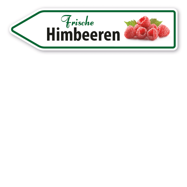 Pfeilschild / Verkaufsschild Frische Himbeeren - Hofschild