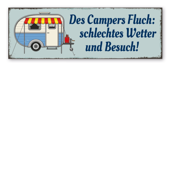 Retroschild Des Campers Fluch - schlechtes Wetter und Besuch