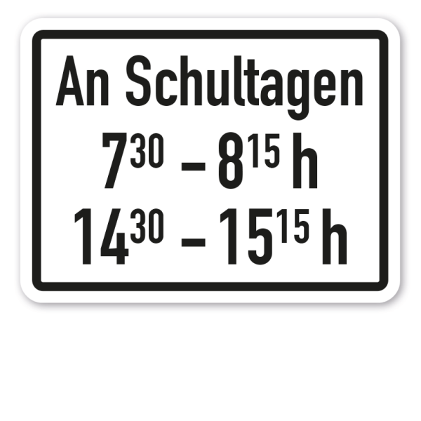 Zusatzzeichen An Schultagen - zeitliche Beschränkung mit zwei Zeiträumen - Verkehrsschild VZ-81