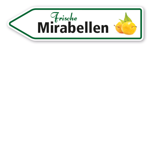 Pfeilschild / Verkaufsschild Frische Mirabellen - Hofschild