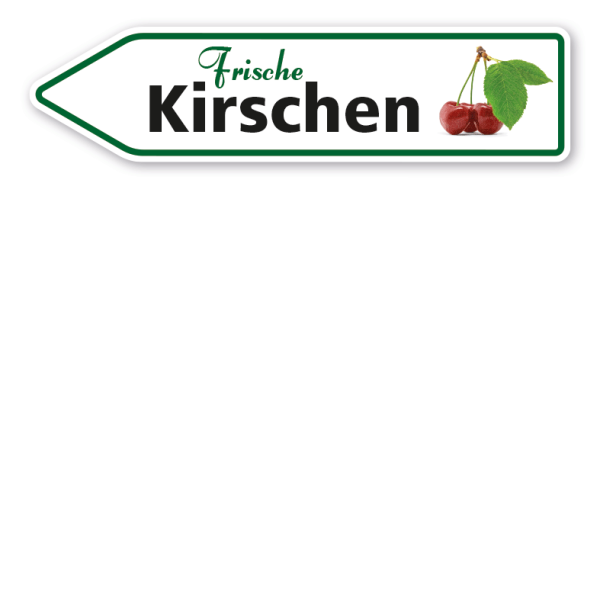 Pfeilschild / Verkaufsschild Frische Kirschen - Hofschild