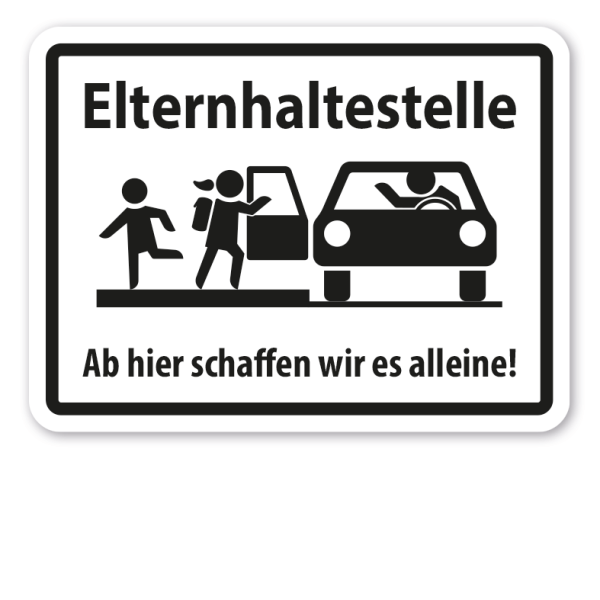 Zusatzzeichen Elternhaltestelle - Ab hier schaffen wir es alleine! - Verkehrsschild VZ-80