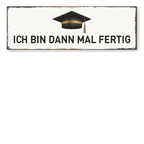 Retroschild Ich bin dann mal fertig