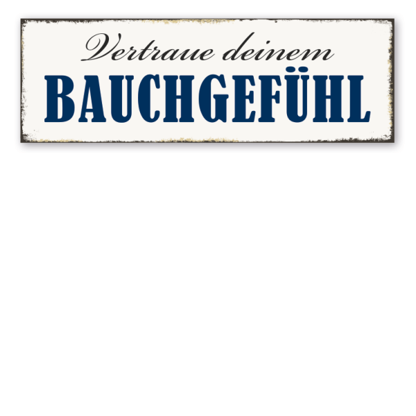 Retroschild Vertraue deinem Bauchgefühl